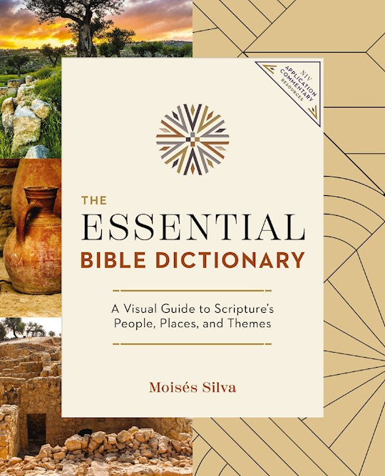 The Essential Bible Dictionary (NIV Application Commentary Resources)