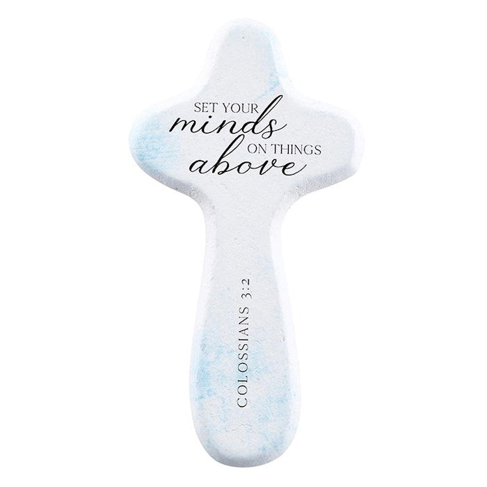 Cross-Handheld-Set Your Mind On Things Above... (Col. 3:2) (4")