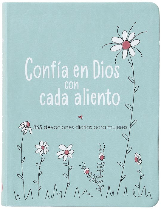 Confia en Dios con Cada Aliento (Trust God With Every Breath)