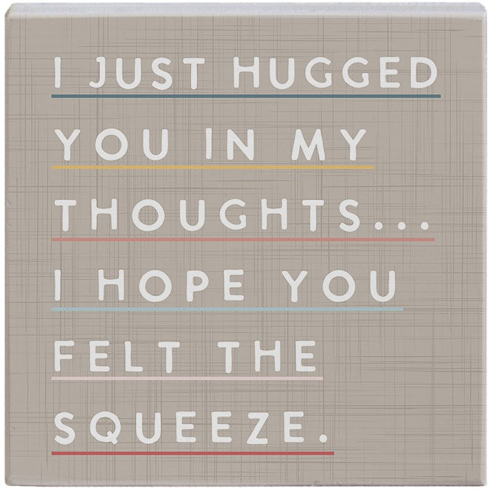 Gift-a-Block-Hugged You In Thoughts (5.25" x 5.25")