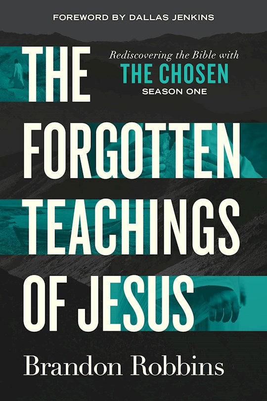The Forgotten Teachings Of Jesus