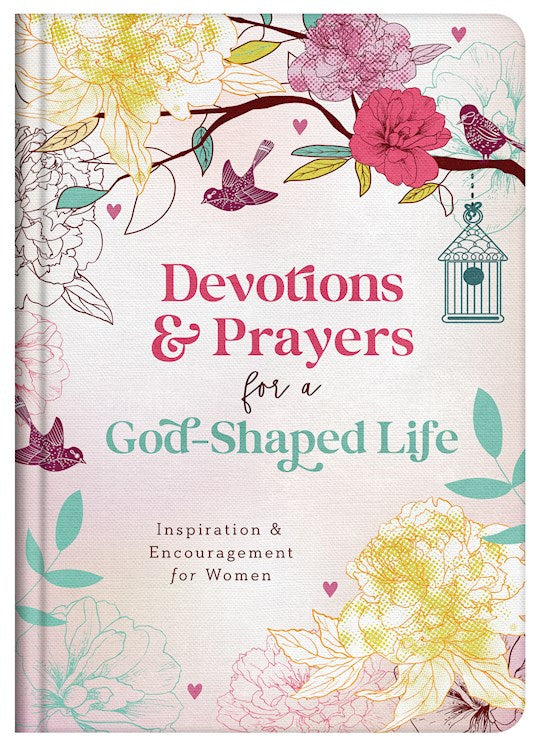 Devotions And Prayers For A God-Shaped Life