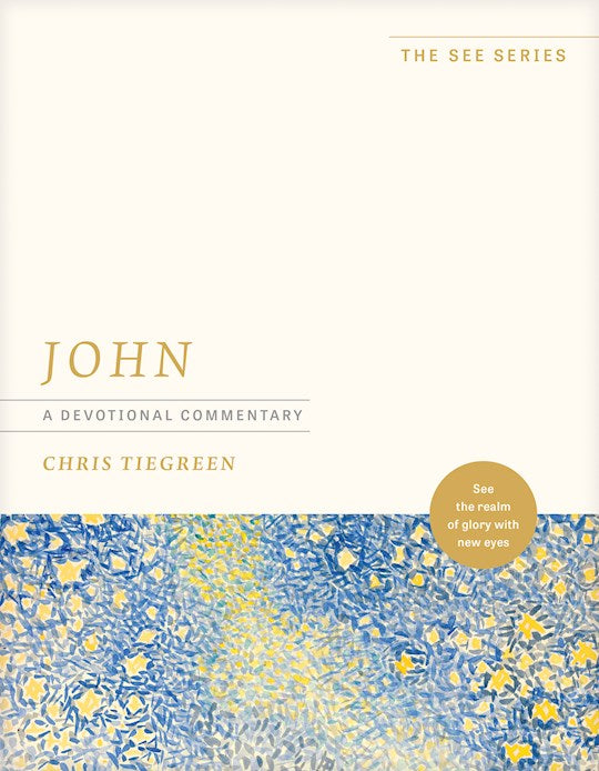 John: A Devotional Commentary (The See Series)
