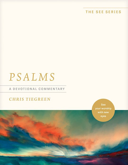 Psalms: A Devotional Commentary (The See Series)