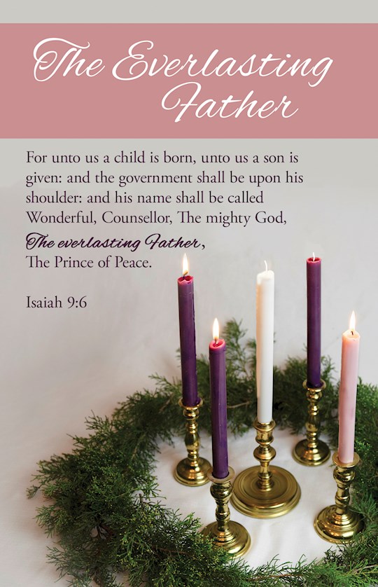 Bulletin-Advent Week 3: The Everlasting Father (Isaiah 9:6 KJV) (Pack Of 100)