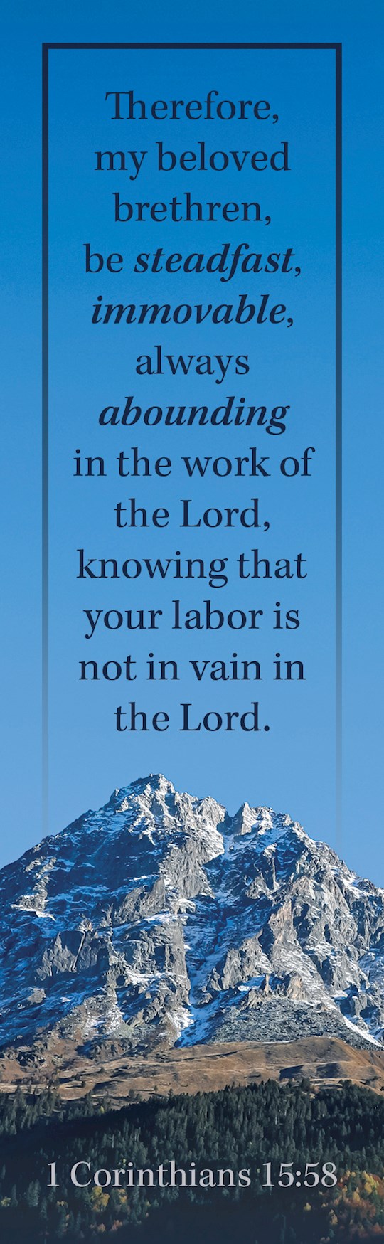 Bookmark-Therefore My Beloved Brethren Be Steadfast (1 Corinthians 15:58 KJV) (Pack Of 25)
