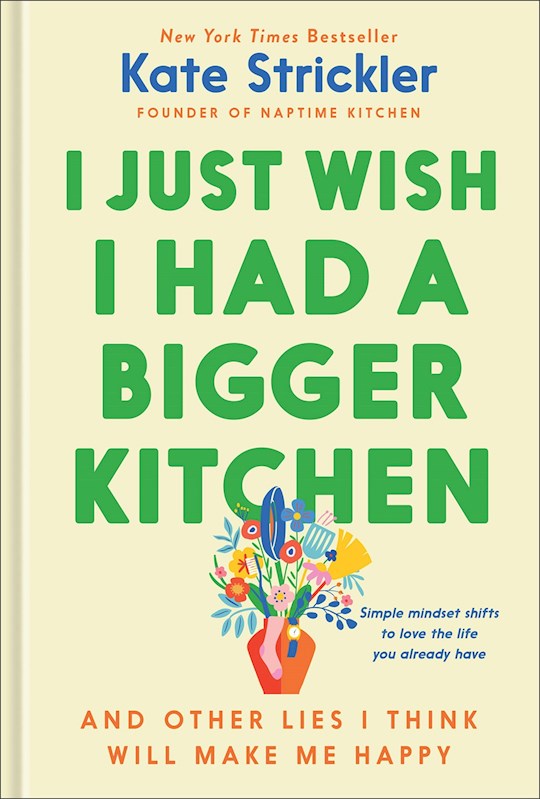 I Just Wish I Had A Bigger Kitchen