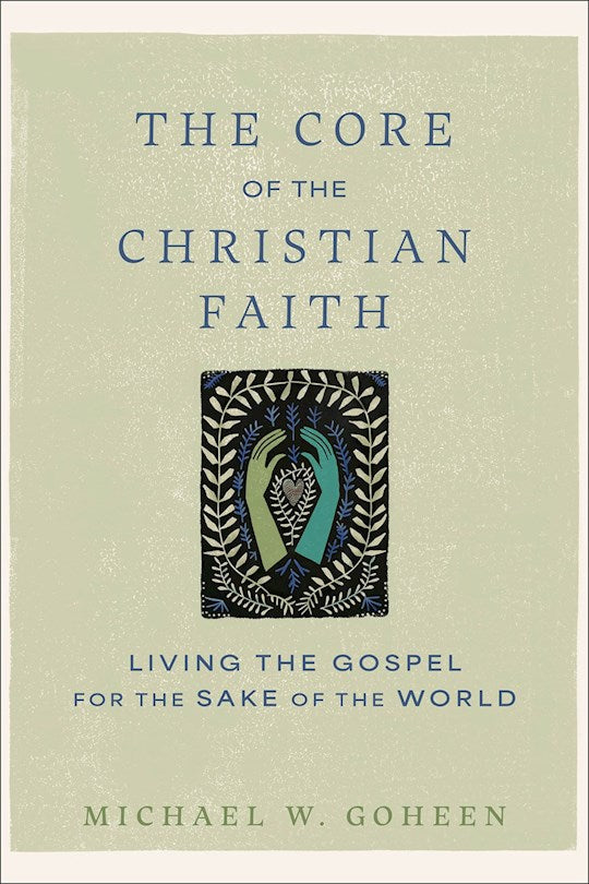 The Core Of The Christian Faith