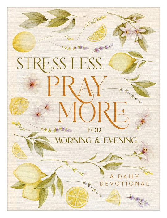 Stress Less Pray More For Morning And Evening