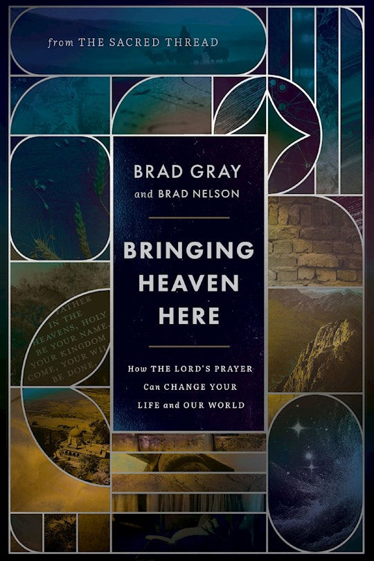 Bringing Heaven Here