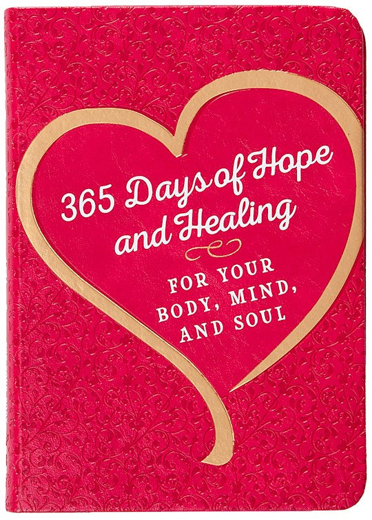 365 Days Of Hope And Healing For Your Body Mind And Soul