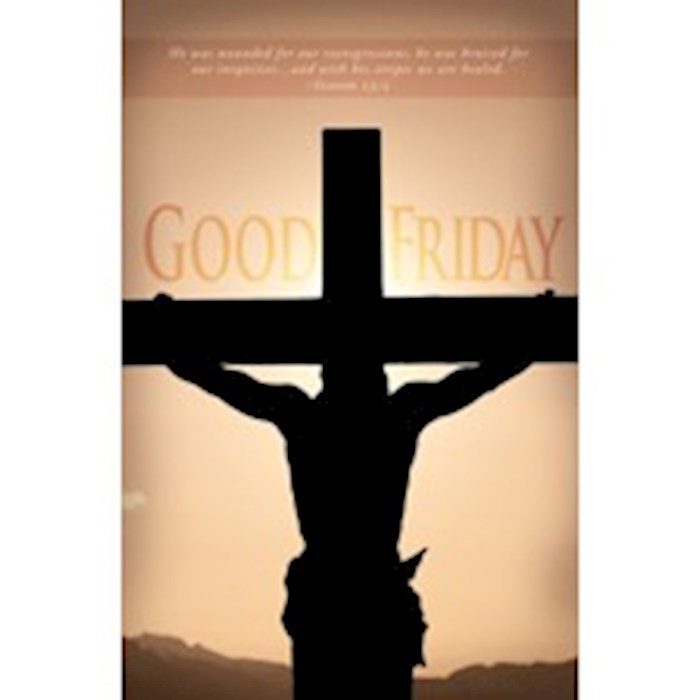 Bulletin-Good Friday (Isaiah 53:5 KJV) (Pack Of 100)