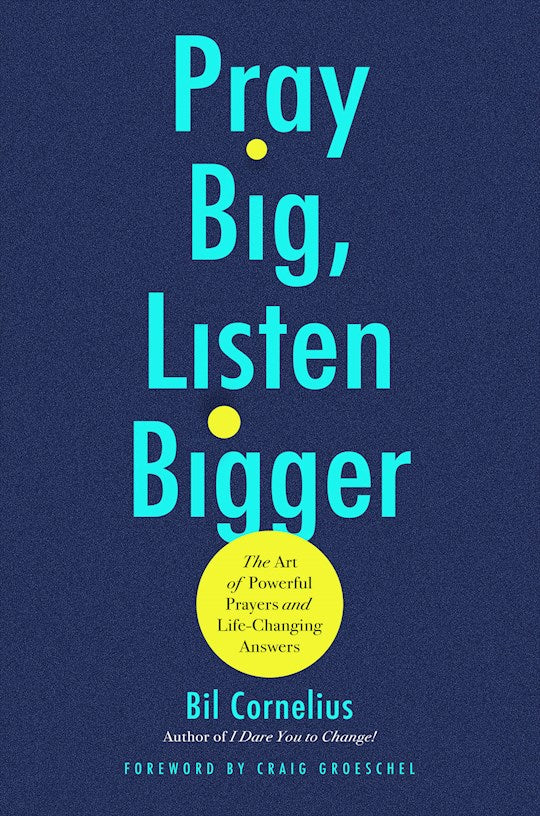 Pray Big Listen Bigger