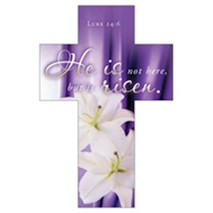 Bookmark-He Is Not Here/Easter (Luke 24:6 KJV) (Die-Cut Cross) (Pack Of 25)