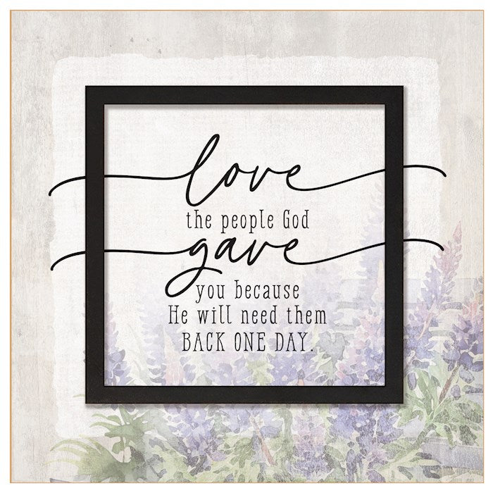 Plaque-Layered Grace-Love The People God Gave You (6 x 6)