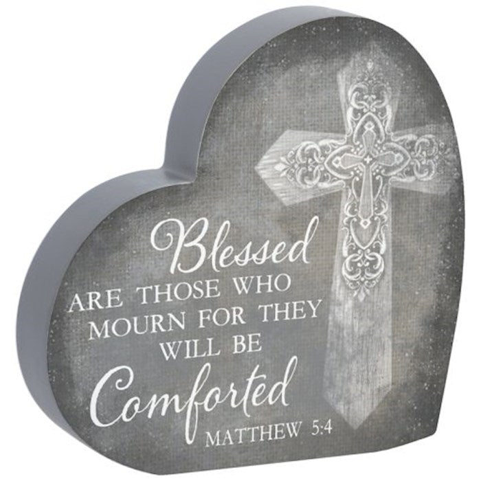 Heart Sitter-Blessed Are Those Who Mourn For They Will Be Comforted (6" x 6" x 1" ) (