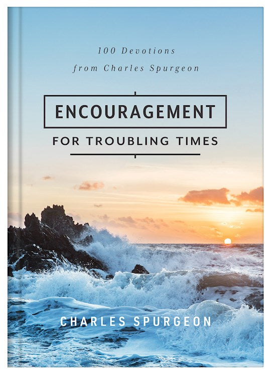 Encouragement For Troubling Times