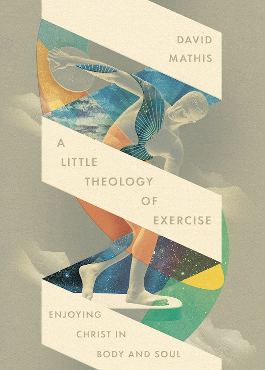 A Little Theology Of Exercise