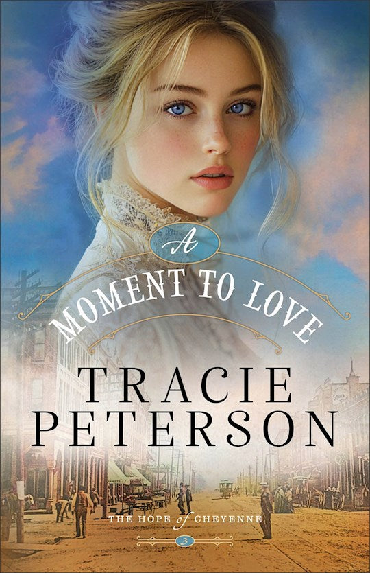 A Moment To Love (The Hope Of Cheyenne 