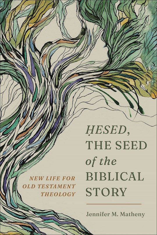 Hesed The Seed Of The Biblical Story