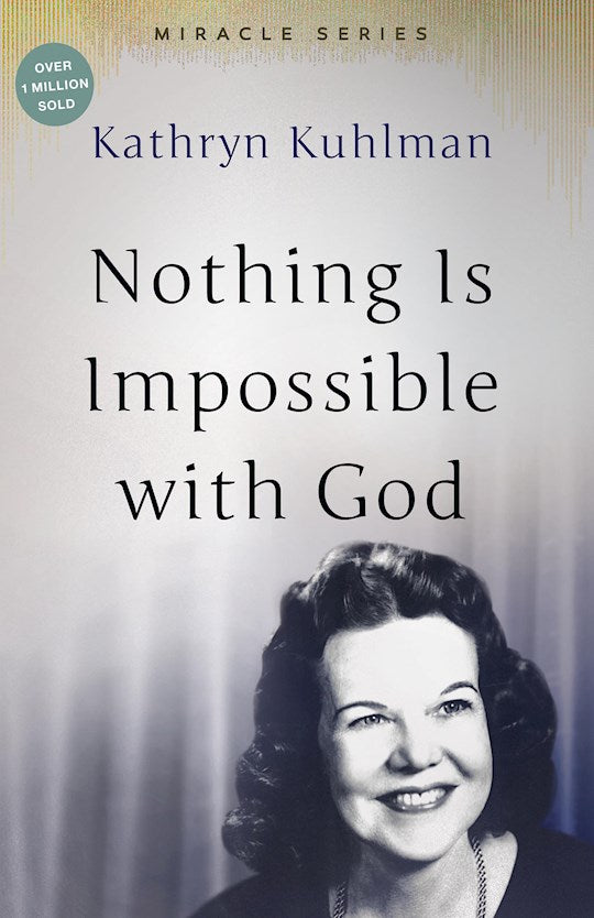 Nothing Is Impossible With God (Miracle Series)