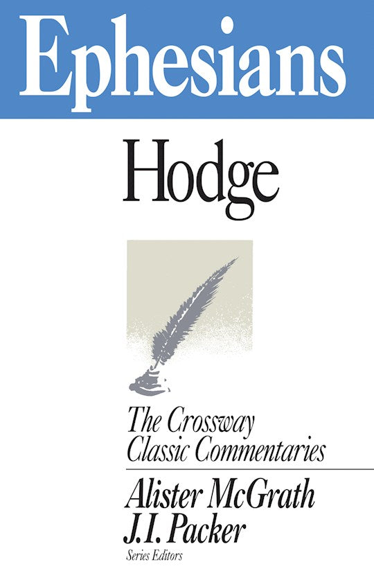 Ephesians (Crossway Classic Commentaries)