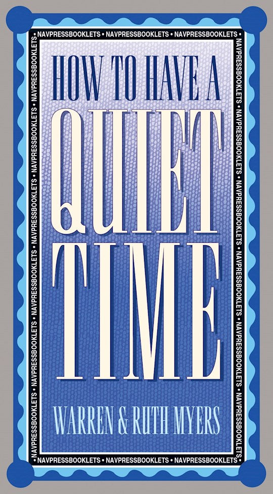 How To Have A Quiet Time