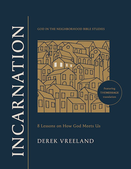 Incarnation (God In The Neighborhood Bible Studies)