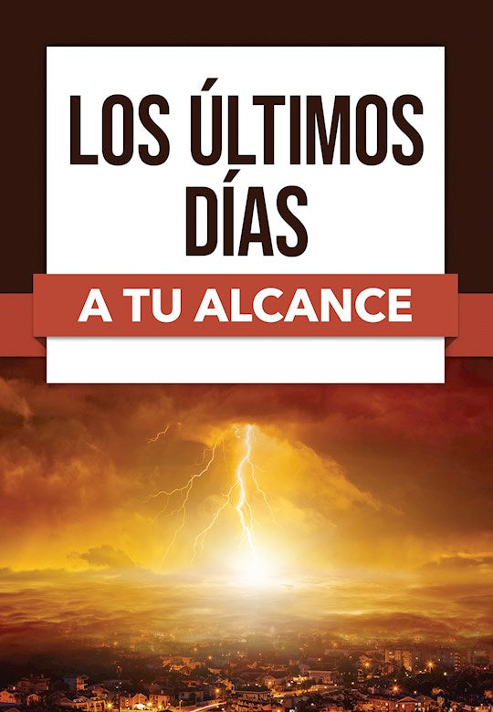 Los Ultimos Dias A Tu Alcance (The Last Days Within Your Reach)