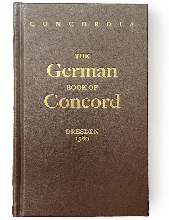 Concordia: The German Book Of Concord - Dresden 1580