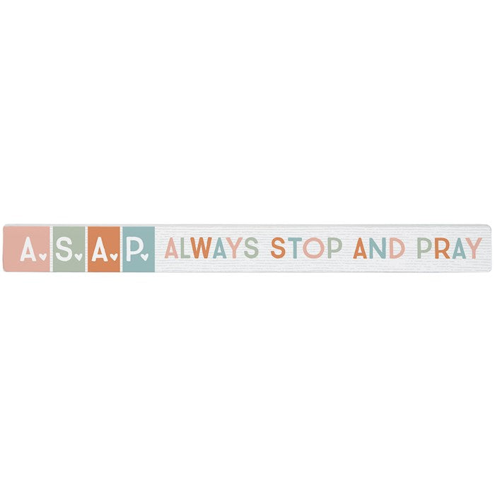 Talking Stick-Always Stop Pray (16" x 1.5")