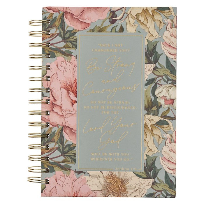 Journal Wirebound-Strong &amp; Courageous Josh. 1:9-Floral