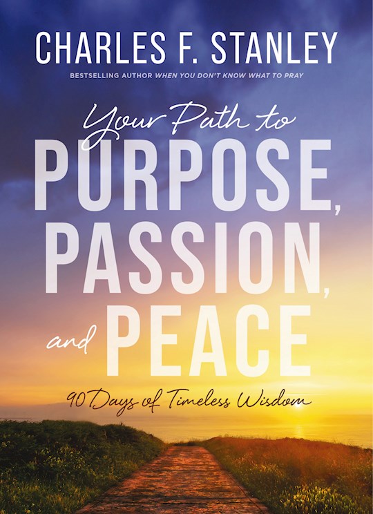 Your Path To Purpose Passion And Peace