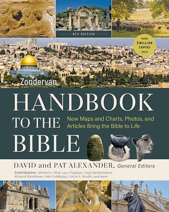 Zondervan Handbook to the Bible (Sixth Edition)
