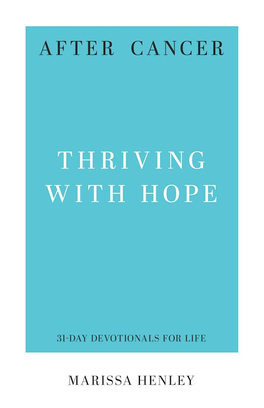 After Cancer (31-Day Devotional For Life)
