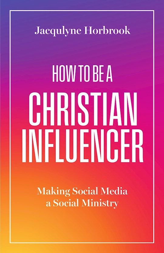 How To Be A Christian Influencer