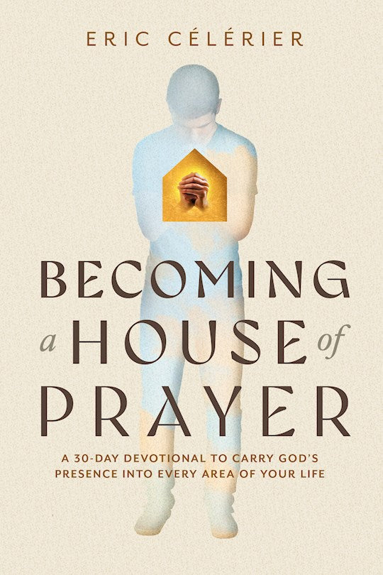 Becoming A House Of Prayer