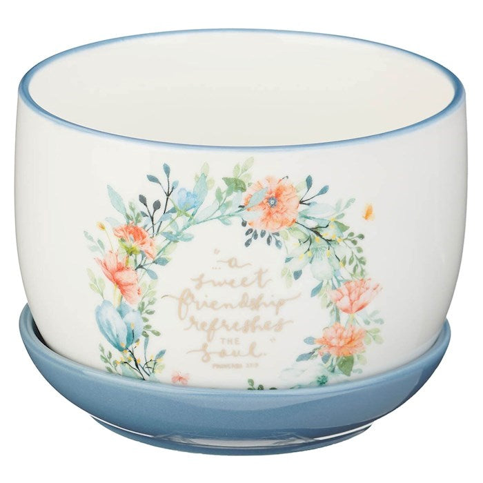 Planter Pot w/Saucer-A Sweet Friendship Refreshes The Soul