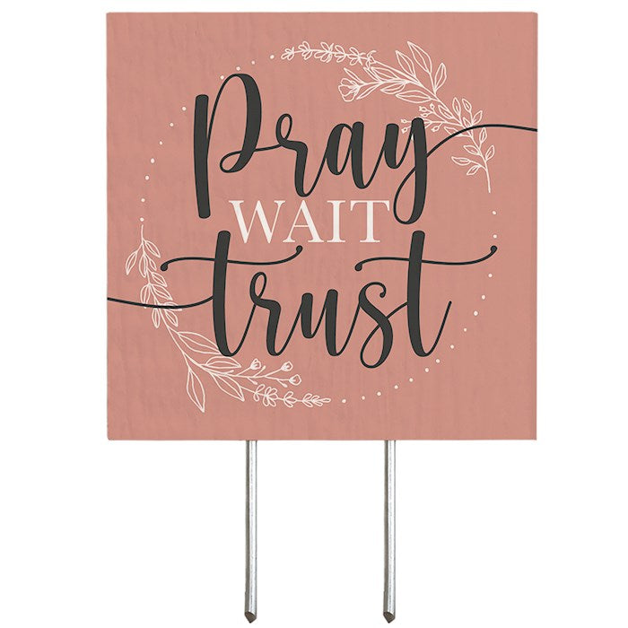 Plant Thought-Pray Wait Trust (4" x 5.75")