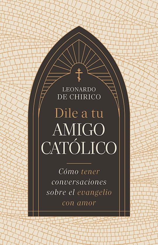 Dile a tu amigo catolico (Tell Your Catholic Friend)