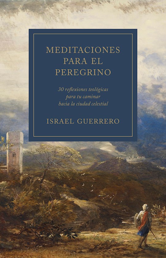 Meditaciones para el peregrino (Meditations For The Pilgrim)