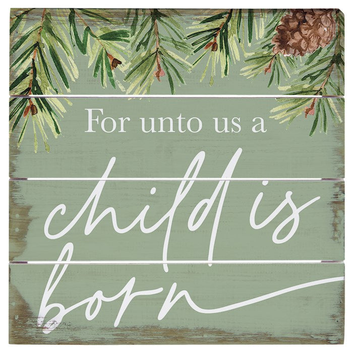 Petite Pallet-A Child Born Green (6&quot; x 6&quot;)