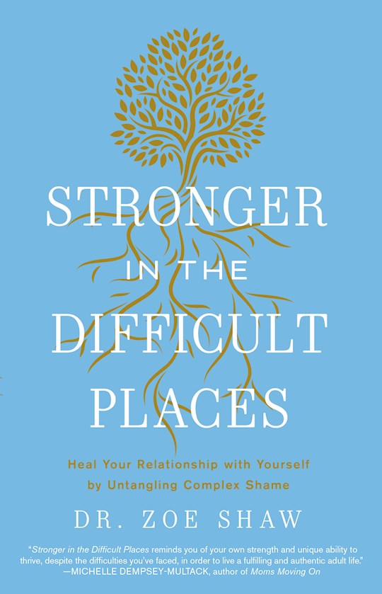Stronger In the Difficult Places