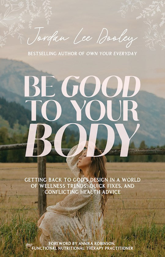 Be Good To Your Body