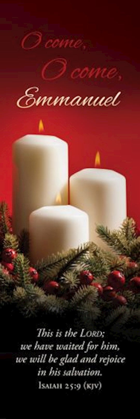 Bookmark-O Come O Come Emmanuel (Isaiah 25:9 KJV) (Pack Of 25)