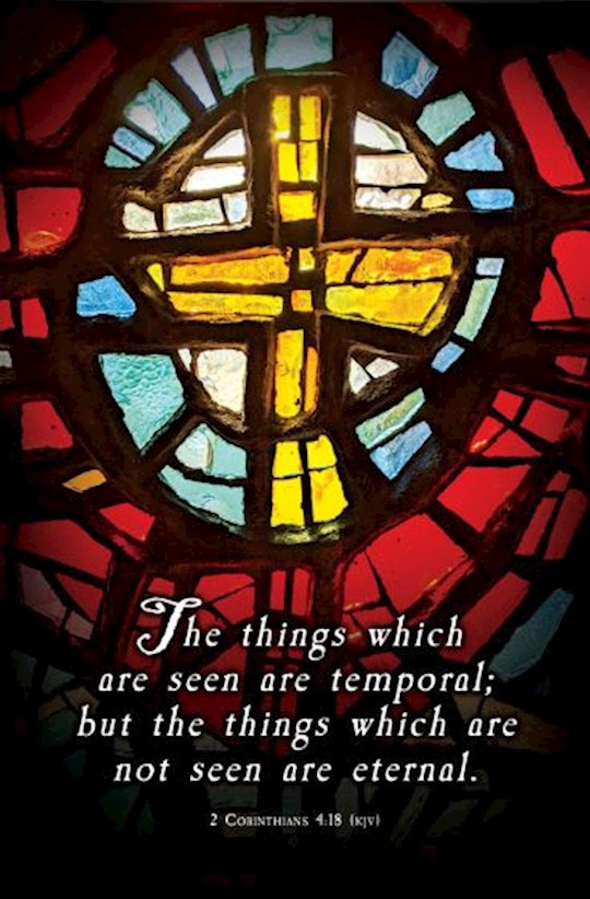 Bulletin-The Things That Are Seen Are Temporal (2 Corinthians 4:18 KJV) (Pack Of 100)