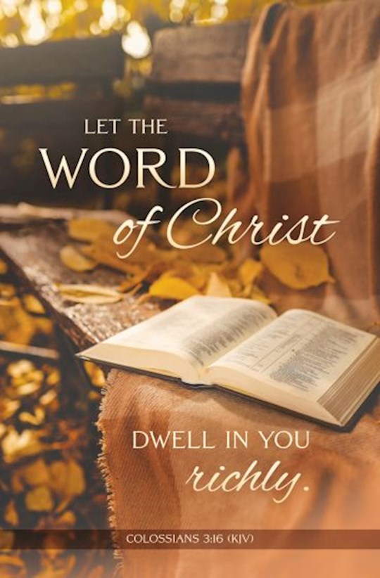Bulletin-Let The Word Of Christ Dwell In You Richly (Colossians 3:16 KJV) (Pack Of 100)