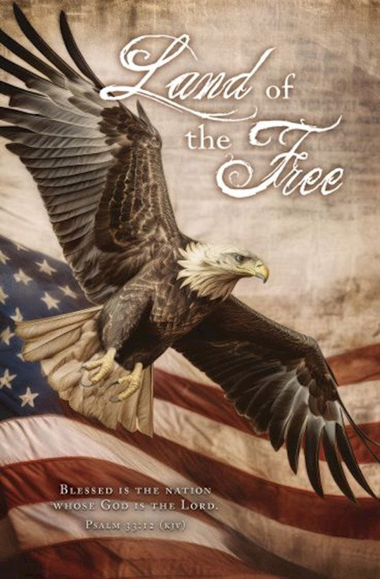 Bulletin-Land Of The Free (Psalm 33:12 KJV) (Pack Of 100)