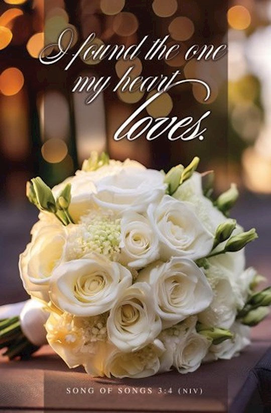 Bulletin-I Found The One My Heart Loves (Song Of Solomon 3:4 NIV) (Pack Of 100)