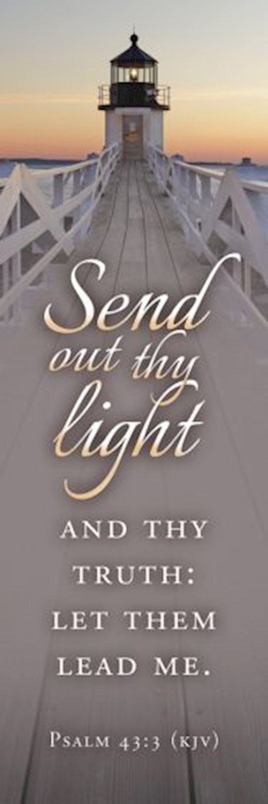 Bookmark-Send Out Thy Light (Psalm 43:3 KJV) (Pack Of 25)